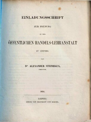 Einladungsschrift zur Prüfung in der Öffentlichen Handels-Lehranstalt zu Leipzig. 1854