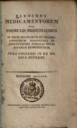 Elenchus medicamentorum : unacum formulis medicinalibus in usum medicorum et pharmacopoeorum