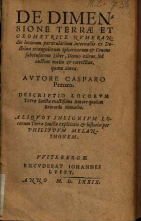 De Dimensione Terrae Et Geometrice Numerandis locorum particularium intervallis ex Doctrina triangulorum Sphaericorum & Canone subtensarum Liber