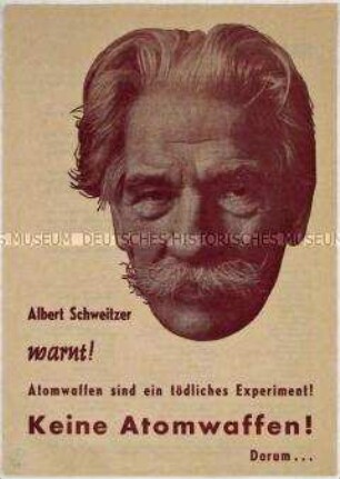 Propagandaflugblatt aus der Friedensbewegung mit einem Porträt von Albert Schweitzer, rückseitig Aufruf zum Kampf gegen die atomare Aufruüstung mit einer Liste der bisherigen Unterzeichner
