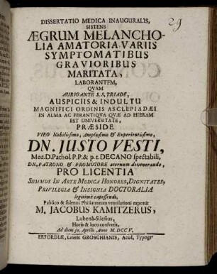Dissertatio Medica Inauguralis, Sistens Ægrum Melancholia Amatoria, Variis Symptomatibus Gravioribus Maritata, Laborantem