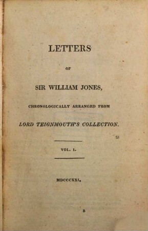 Letters of Sir William Jones : chronologically arranged from Lord Teignmouth's collection, 1