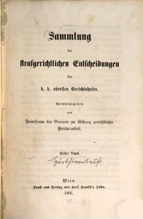 Sammlung der strafgerichtlichen Entscheidungen des k. k. obersten Gerichtshofes : Hrsg. vom Ausschusse des Vereines zur Uebung gerichtlicher Beredsamkeit, 1