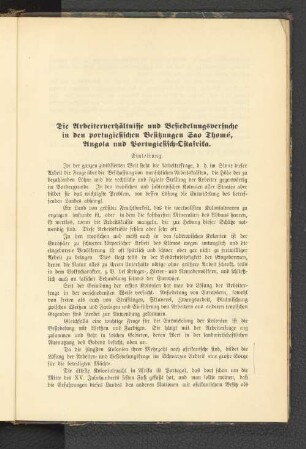 Die Arbeiteverhältnisse und Besiedelungsversuche in den portugiesischen Besitzungen Sao Thome, Angola und Portugiesisch-Ostafrika.