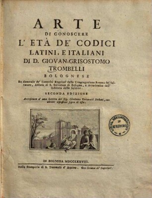 Arte di conoscere l'età de codici latini et italiani