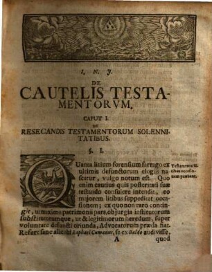 Tractatus De Cautelis Testamentorum : In quo pleraque, Quae in testamentis condendis, tam quoad solonnia externa, ... caute observanda, perspicue exponuntur ; Accesserunt in fine Variorum Illustrium Testamentorum Exempla; Ut Et Index Locupletissimus