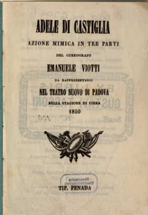Adele di Castiglia : azione mimica in tre parti ; da rappresentarsi nel Teatro Nuovo di Padova nella stagione di fiera 1850