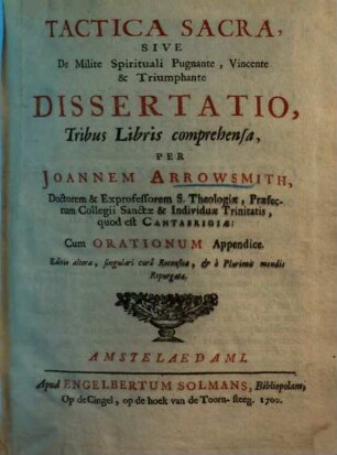 Tactica sacra sive de milite spirituali pugnante, vincente et triumphante dissertatio : tribus libris comprehensa