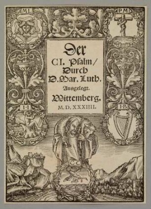Titeleinfassung mit Christus als guter Hirte sowie den Emblemen und Monogrammen der Reformatoren Luther, Jonas, Melanchthon, Bugenhagen und Cruciger