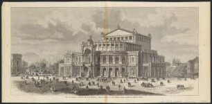 Ansicht der Semperoper in Dresden, Schwarzdruck, um 1880 : Das neue Hoftheater zu Dresden nach seiner Vollendung / Nach dem Entwurf des Prof. Gottfried Semper gezeichnet von Manfred Semper. - [Leipzig] , [um 1890]. - 1 Ansicht : Schwarzdruck ; Blattgröße 56 x 27 cm, Bildgröße 50 x 24 cm