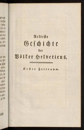 Aelteste Geschichte der Völker Helvetiens.