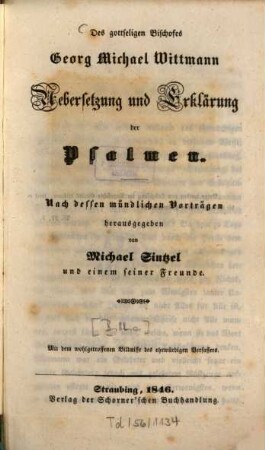 Des gottseligen Bischofes Georg Michael Wittmann Übersetzung und Erklärung der Psalmen