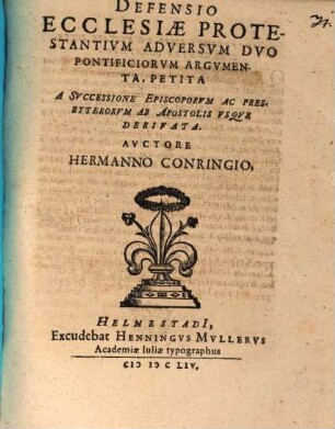 Defensio ecclesiae Protestantium adversum duo pontificiorum argumenta : petita a successione episcoporum ac presbyterorum ab Apostolis usque derivata