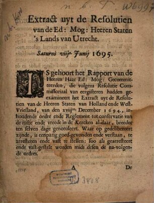 Extract uyt de Resolutien van de Ed. Mog. Heeren Staten 's Lands van Utrecht, Saturni viija. Junii 1695