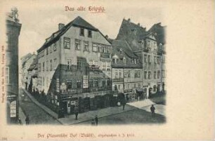 Der Plauensche Hof (Brühl): abgebrochen i. J. 1873 [Das alte Leipzig]