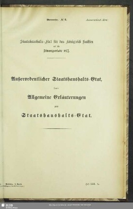 Außerordentlicher Staatshaushalts-Etat, sowie Allgemeine Erläuterungen zum Staatshaushalts-Etat