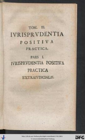 Tomus III. Iurisprudentia Positiva Practica.