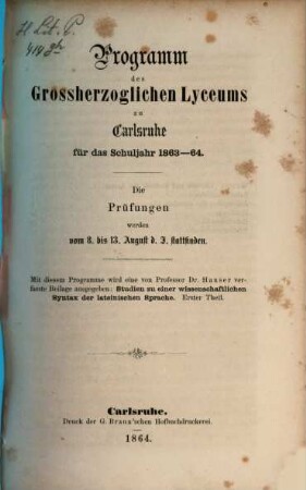 Programm des Grossherzoglichen Lyceums zu Karlsruhe : für das Schuljahr .... 1863/64