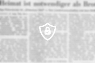 "Heimat ist notwendiger als Brot"