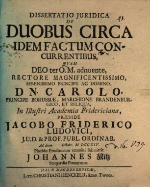 Diss. iur. de duobus, circa idem factum concurrentibus