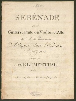 Sérénade pour guitarre, flûte ou violon, et alto tirée de la pantomime "Arlequin dans l'isle des amazones" : de J. de Blumenthal, 1