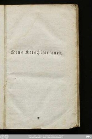 Neue Katechisationen.