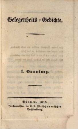 Gelegenheits-Gedichte : I. Sammlung