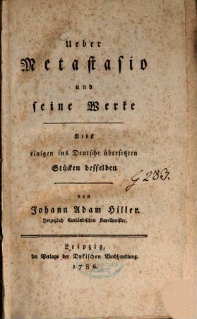 Ueber Metastasio und seine Werke : Nebst einigen ins Deutsche übersetzten Stücken desselben