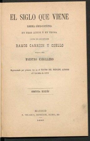 El siglo que viene : zarzuela cómico-fantástica en tres actos y en prosa