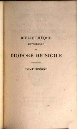 Bibliothèque historique de Diodore de Sicile. 2