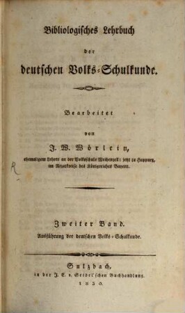 Bibliologisches Lehrbuch der deutschen Volks-Schulkunde. 2, Ausführung der deutschen Volks-Schulkunde