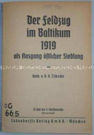 Deutschvölkische Schrift über den Feldzug im Baltikum 1919 als Ausgangspunkt östlicher Siedlung