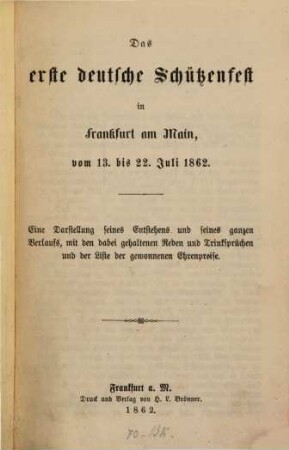 Das erste deutsche Schützenfest in Frankfurt am Main vom 13. bis 22 Juli 1862