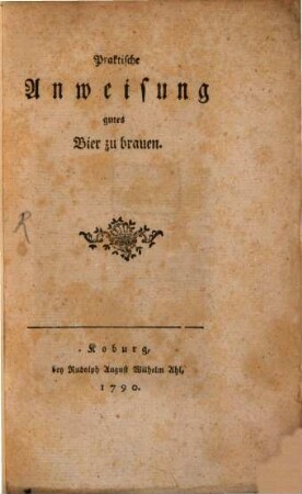 Praktische Anweisung gutes Bier zu brauen
