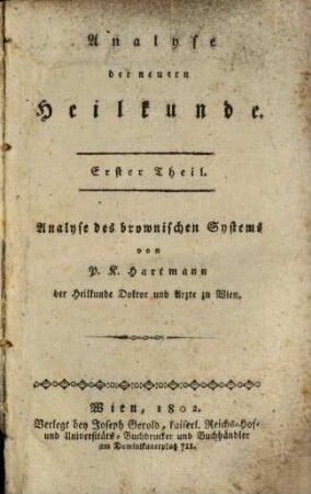 Analyse der neuern Heilkunde. 1. Analyse des brownischen Systems. - 1802