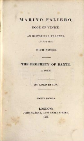 Marino Faliero, Doge of Venice : an historical tragedy, in five acts ; With notes