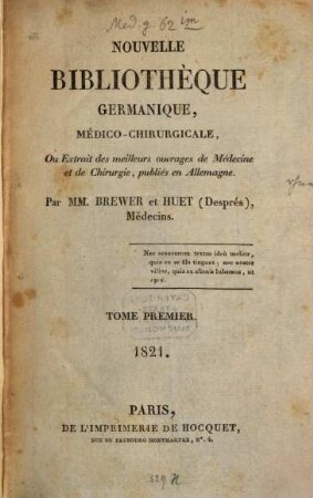 Nouvelle bibliothèque germanique médico-chirurgicale : ou extrait des meilleurs ouvrages de médecine et de chirurgie publiés en Allemagne, 1. 1821, Nr. 1 - 3