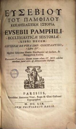 Eusebiu Tu Pamphilu Ekklēsiastikē Historia = Ecclesiasticae historiae libri decem ...