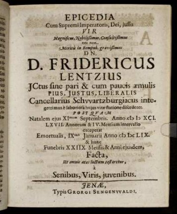 Epicedia Cum Supremi Imperatoris, Dei, iussu Vir ... Fridericus Lentzius Ictus ... discederet ...