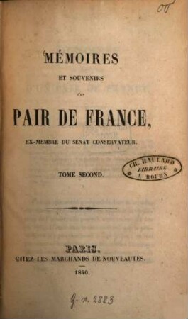 Mémoires et souvenirs d'un pair de France : ex-membre du sénat conservateur, 2