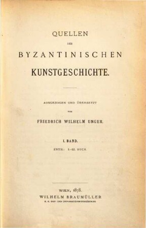 Quellen der byzantinischen Kunstgeschichte. 1, I. - III. Buch