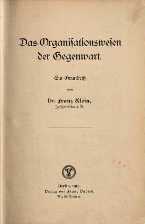 Das Organisationswesen der Gegenwart : ein Grundriß