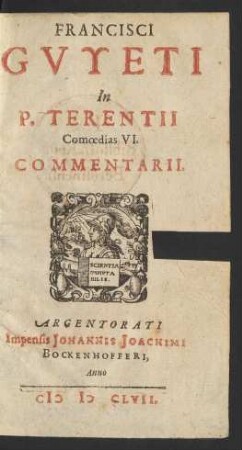 Francisci Guyeti In P. Terentii Comoedias VI.Commentarii