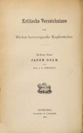 Jacob Gole : Verzeichniss seiner Kupferstiche und Schabkunstblätter