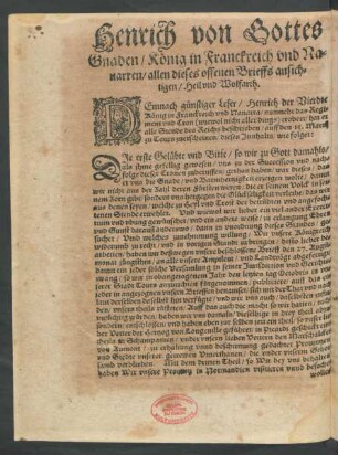 Henrich von Gottes Gnaden/ König in Franckreich und Navarren/ allen dieses offenen Brieffs ansichtigen/ Heil und Wolfarth.