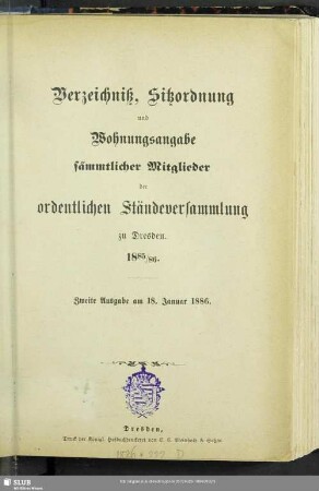 2.1885/1886: Verzeichniß, Sitzordnung und Wohnungsangabe sämmtlicher Mitglieder der Ordentlichen Ständeversammlung zu Dresden