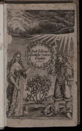 David Schirmers poetische Rosen Gepüsche 1650.