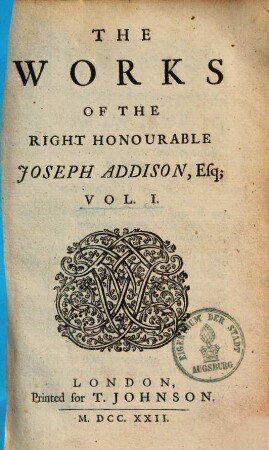 The works of the right honourable J. Addison, Esq.. 1