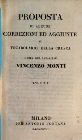 Proposta di alcune correzioni ed aggiunte al vocabolario della Crusca, 1,1