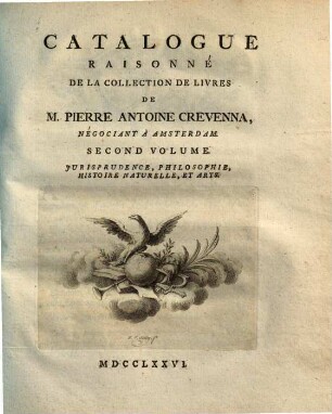 Catalogue raisonné de la collection de livres de M. Pierre Antoine Crevenna, négociant à Amsterdam. 2